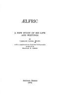 Aelfric: a new study of his life and writings by Caroline Louisa White
