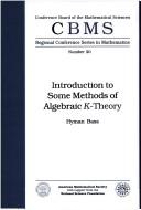 Introduction to some methods of algebraic K-theory by Hyman Bass