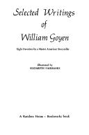 Cover of: Selected writings of William Goyen: eight favourites by a master American storyteller.