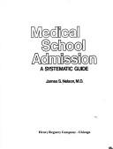 Cover of: Medical school admission by James S. Nelson