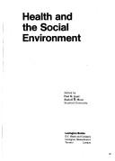 Cover of: Health and the Social Environment.