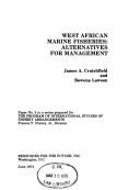 West African marine fisheries: alternatives for management by James Arthur Crutchfield