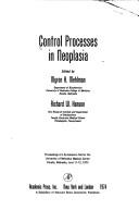Cover of: Control processes in neoplasia. by Edited by Myron A. Mehlman [and] Richard W. Hanson.