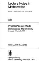 Cover of: Proceedings on infinite dimensional holomorphy, University of Kentucky 1973