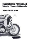 Cover of: Touching America with two wheels. by Vince Streano