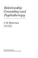 Relationship counseling and psychotherapy by C. H. Patterson