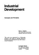 Cover of: Industrial development: concepts and principles | Henry L. Hunker