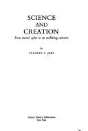 Cover of: Science and creation: from eternal cycles to an oscillating universe by Stanley L. Jaki