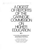 Cover of: A digest of reports of the Carnegie Commission on Higher Education by Carnegie Commission on Higher Education.
