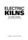 Cover of: Electric kilns.