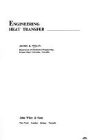 Cover of: Engineering heat transfer | James R. Welty