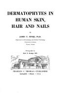 Dermatophytes in human skin, hair, and nails by James Thomas Sinski