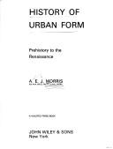 Cover of: History of urban form: prehistory to the Renaissance