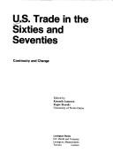 Cover of: U.S. trade in the sixties and seventies: continuity and change.