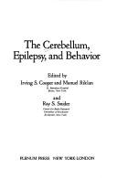 Cover of: The Cerebellum, epilepsy, and behavior.