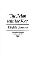 Cover of: The man with the key by Virginia Eggertsen Sorensen
