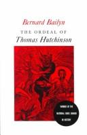 Cover of: The ordeal of Thomas Hutchinson. by Bernard Bailyn