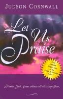 Cover of: Let us praise by Judson Cornwall