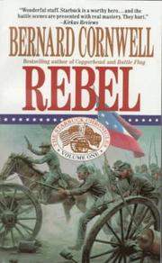 Cover of: Rebel (The Starbuck Chronicles, Book 1) by Bernard Cornwell