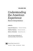 Cover of: Understanding the American experience: recent interpretations
