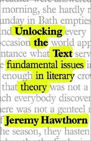 Cover of: Unlocking the text: fundamental issues in literary theory