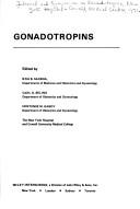 Gonadotropins by International Symposium on Gonadotropins New York Hospital-Cornell Medical Center 1971.