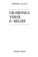 Cover of: Drawings, verse & belief by Bernard Leach