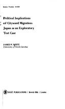 Cover of: Political implications of cityward migration: Japan as an exploratory test case