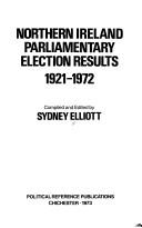 Cover of: Northern Ireland parliamentary election results, 1921-1972.