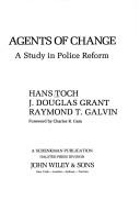 Cover of: Agents of change: a study in police reform