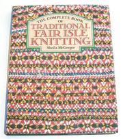 Cover of: The complete book of traditional Fair Isle knitting