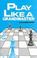 Cover of: Play Like A Grandmaster (Batsford Chess Book)