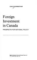 Foreign investment in Canada by John Fayerweather