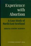 Cover of: Experience with abortion by Gordon Horobin, Gordon Horobin