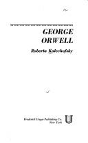 Cover of: George Orwell. by Roberta Kalechofsky