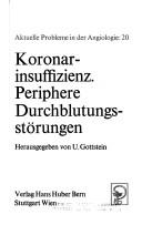 Cover of: Koronarinsuffizienz, periphere Durchblutungsstörungen by Deutsche Gesellschaft für Angiologie.