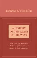 Cover of: A history of the Alans in the West: from their first appearance in the sources of classical antiquity through the early Middle Ages