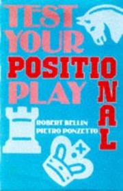 Cover of: Test Your Positional Play: How You Should Think In Chess