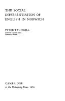 The social differentiation of English in Norwich by Peter Trudgill