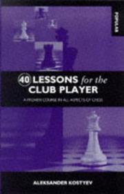 Cover of: 40 Lessons for the Club Player | Aleksander Kostyev