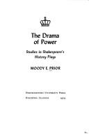 Cover of: The drama of power: studies in Shakespeare's history plays