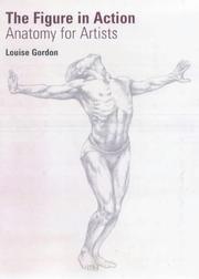 Cover of: The Figure in Action by Louise Gordon