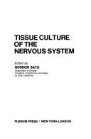 Cover of: Tissue culture of the nervous system
