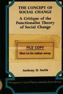 Cover of: The concept of social change: a critique of the functionalist theory of social change