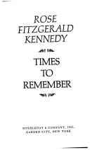 Cover of: Times to remember. | Rose Fitzgerald Kennedy
