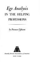 Cover of: Ego analysis in the helping professions. by Frances Upham