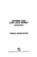 Where has last July gone? by Middleton, Drew