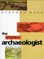 Cover of: The Amateur Archaeologist by Stephen Wass, Stephen Wass