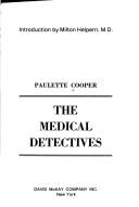 Cover of: The medical detectives. | Paulette Cooper