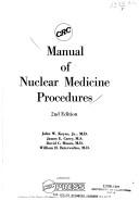 Cover of: CRC manual of nuclear medicine procedures by [by] John W. Keyes, Jr. [and others]